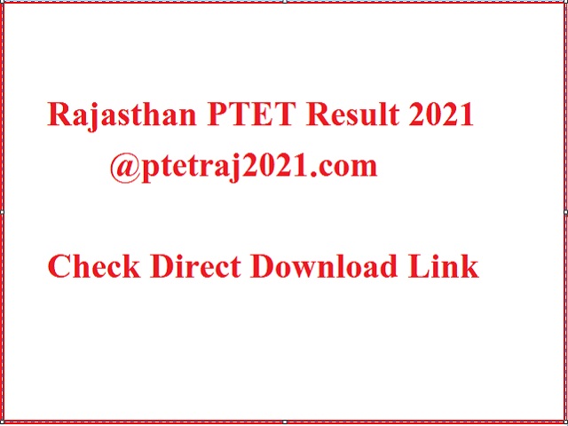 PTET Result 2021: राजस्थान पीटीईटी परिणाम जारी @ptetraj2021.com, इस लिंक से डाउनलोड करें